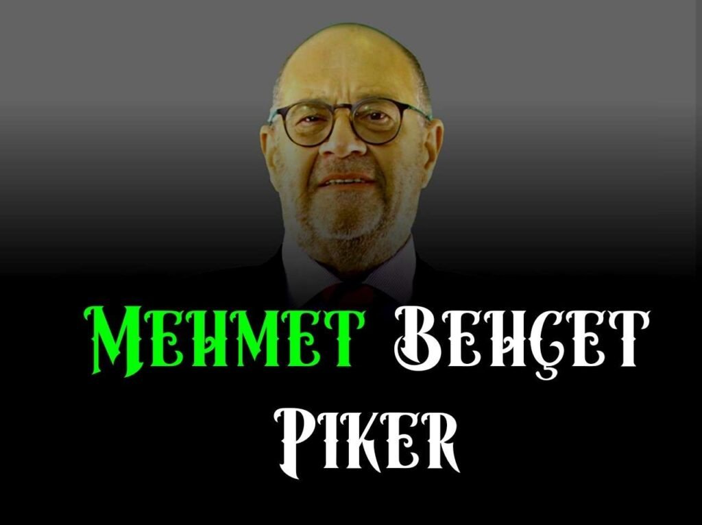 Mehmet Behçet Piker a business leader 