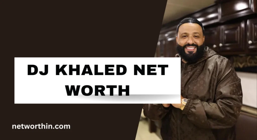 dj khaled net worth