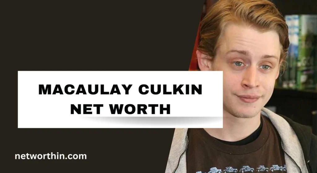 macaulay culkin net worth