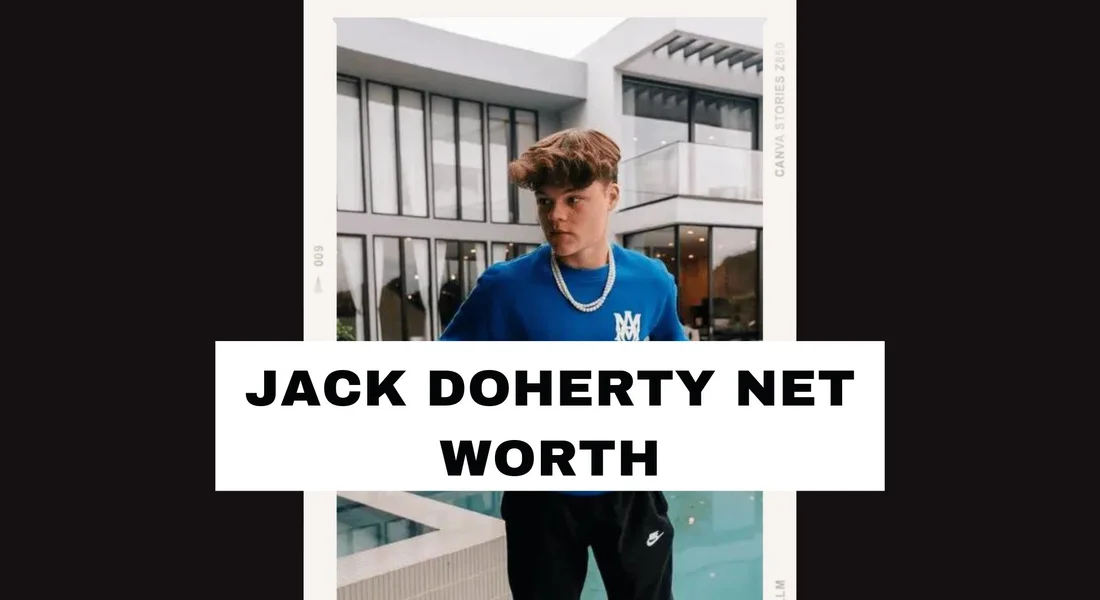 Jack Doherty Net Worth 2024 Family Career, & Relationships