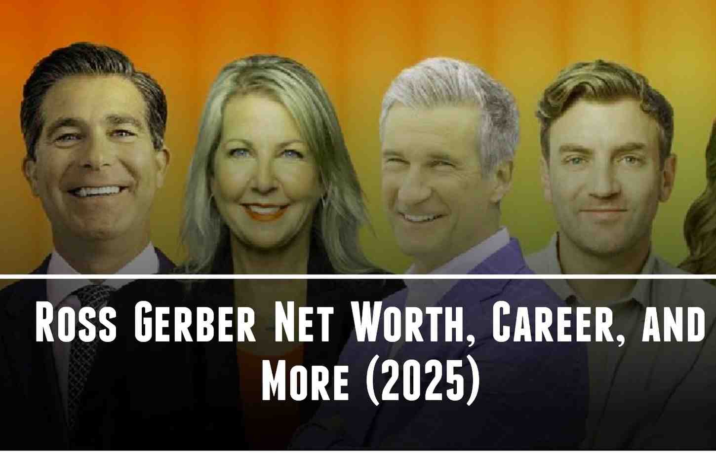 Ross Gerber Net Worth, Career, and More (2025)